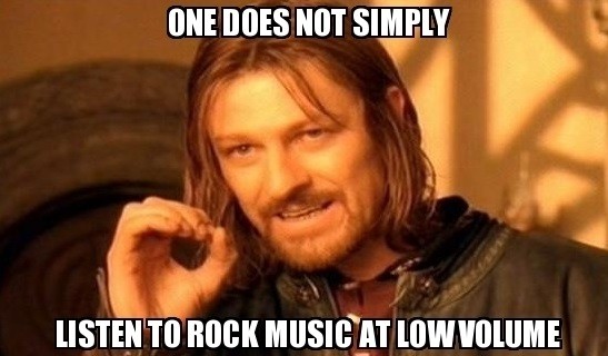 frabz-one-does-not-simply-listen-to-rock-music-at-low-volume-e23388